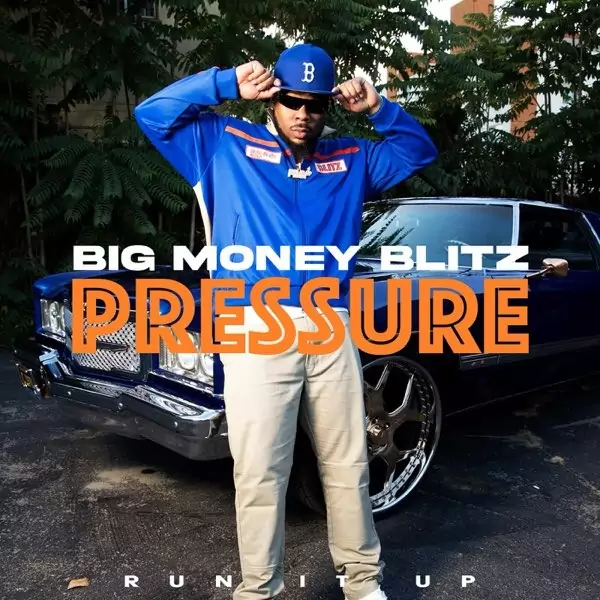 Big Money Blitz – Pressure (Shawty You Pressure)