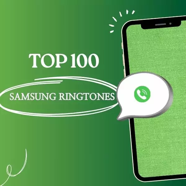 Top 100 Samsung Ringtones